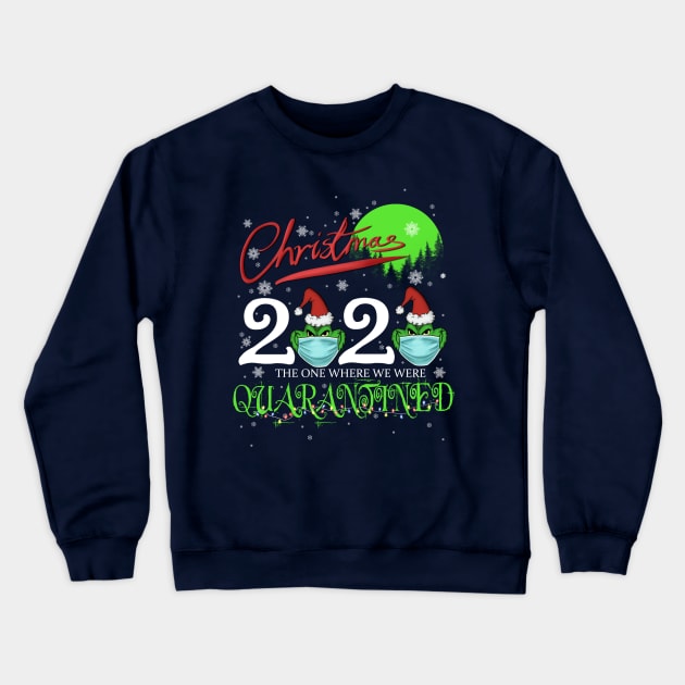 Christmas 2020 - The One Where We Were Quarantined Crewneck Sweatshirt by Mystik Media LLC